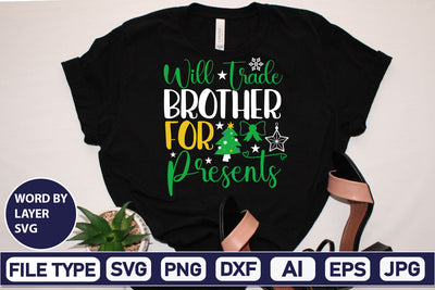 Will Trade Brother For Presents SVG Cut File SVGs,Quotes and Sayings,Food & Drink,On Sale, Print & Cut SVG DesignPlante 503 