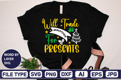 Will Trade Brother For Presents SVG Cut File SVGs,Quotes and Sayings,Food & Drink,On Sale, Print & Cut SVG DesignPlante 503 
