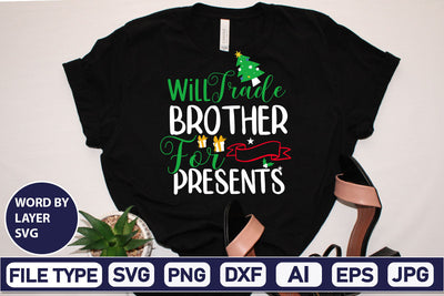 Will Trade Brother For Presents SVG Cut File SVGs,Quotes and Sayings,Food & Drink,On Sale, Print & Cut SVG DesignPlante 503 