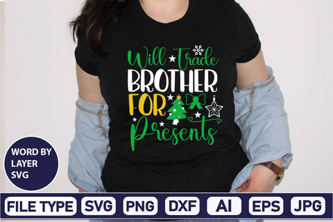 Will Trade Brother For Presents SVG Cut File SVGs,Quotes and Sayings,Food & Drink,On Sale, Print & Cut SVG DesignPlante 503 