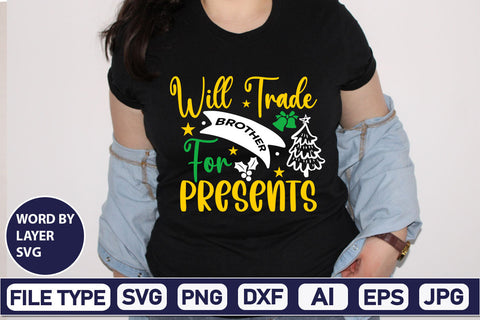 Will Trade Brother For Presents SVG Cut File SVGs,Quotes and Sayings,Food & Drink,On Sale, Print & Cut SVG DesignPlante 503 