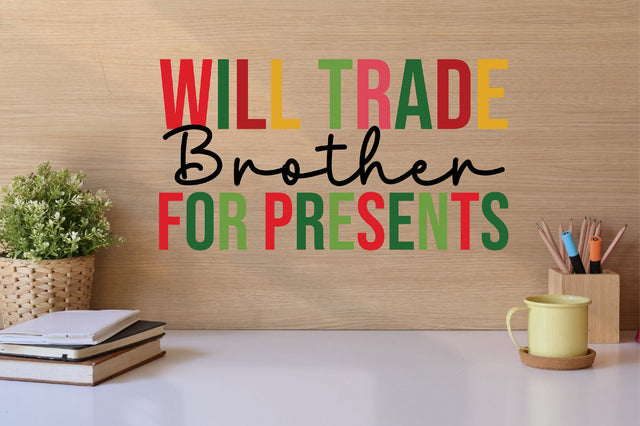 Will Trade Brother For Presents svg design Sublimation SVGista 