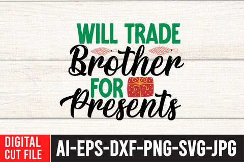 Will Trade Brother For Presents SVG Design SVG BlackCatsMedia 