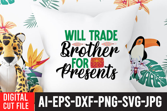 Will Trade Brother For Presents SVG Design SVG BlackCatsMedia 