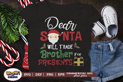 Will trade Brother for Presents svg, Santa svg, Christmas svg, Dxf, Png SVG Wowsvgstudio 