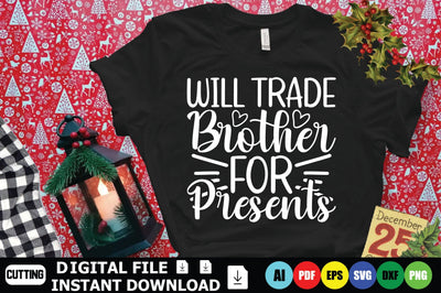 Will Trade Brother For Presents SVG Shahin alam 