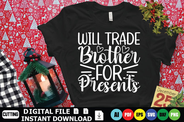 Will Trade Brother For Presents SVG Shahin alam 