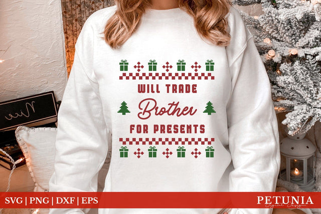 Will Trade Brother For Presents | Ugly Christmas Sweater SVG SVG Petunia Digital Design 