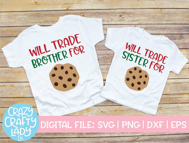 Will Trade Brother & Sister for Cookies | Christmas SVG Cut File SVG Crazy Crafty Lady Co.