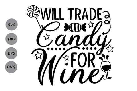 Will Trade Candy For Wine| Halloween SVG Cutting Files SVG CosmosFineArt 