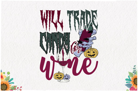 Will Trade Candy for Wine Sublimation Sublimation Jagonath Roy 