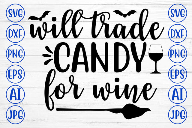WILL TRADE CANDY FOR WINE SVG Cut File SVG Syaman 