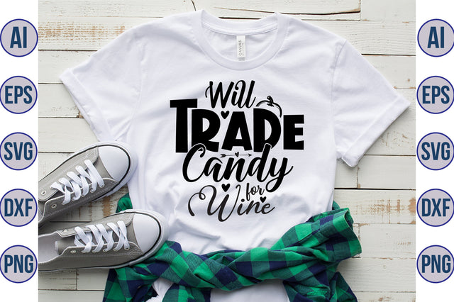 Will Trade Candy for Wine svg SVG orpitasn 