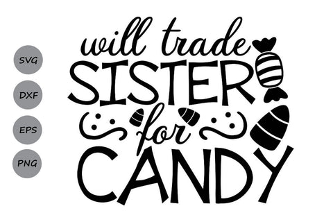 Will Trade Sister For Candy| Halloween SVG Cutting Files SVG CosmosFineArt 