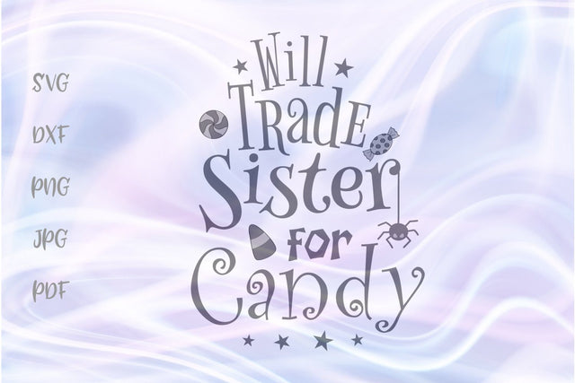 Will Trade Sister For Candy Happy Halloween SVG, PNG, DXF, PDF, JPG SVG Digitals by Hanna 