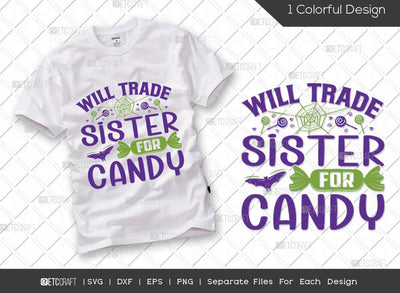 Will Trade Sister For Candy SVG Cut File | Halloween Svg | Candy Halloween Svg | Kids Halloween Svg | Boo Svg | Halloween T-shirt Design SVG ETC Craft 