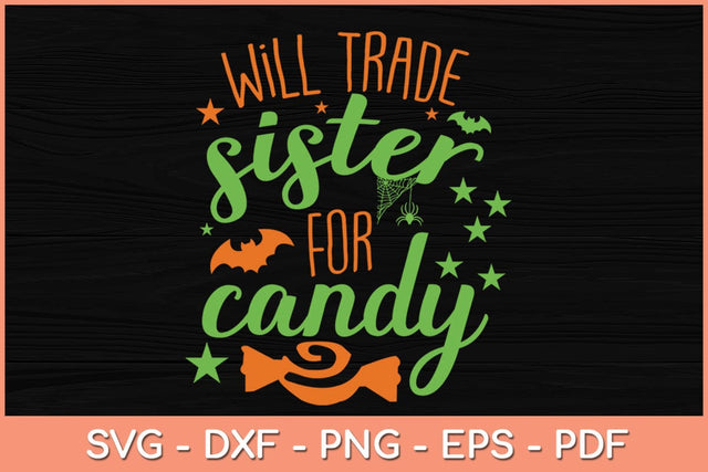 Will Trade Sister For Candy Svg Design SVG artprintfile 