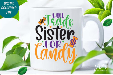 Will trade sister for candy svg, Halloween day t shirt svg, Halloween candy t shirt, Funny Halloween svg, Sister t shirt svg, Gift for sister t shirt SVG Isabella Machell 