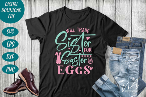 Will trade sister for Easter eggs svg, Easter sister svg, sister t shirt svg SVG Isabella Machell 