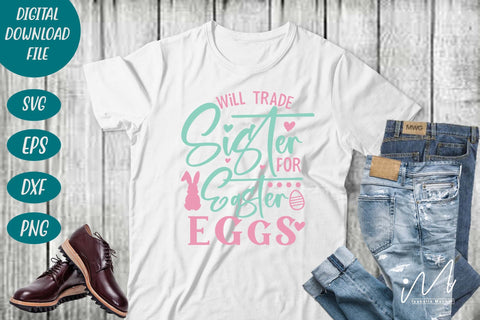 Will trade sister for Easter eggs svg, Easter sister svg, sister t shirt svg SVG Isabella Machell 