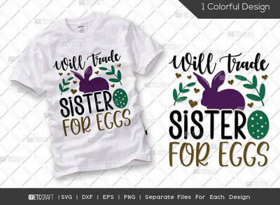 Will Trade Sister For Eggs SVG Cut File | Bunny Svg | Easter Bunny Svg | Eggs Svg | T-shirt Design SVG ETC Craft 