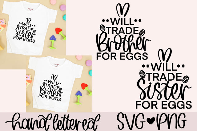 Will trade sister for eggs SVG, Will trade brother for eggs SVG SVG AnitaAlyiaLettering 