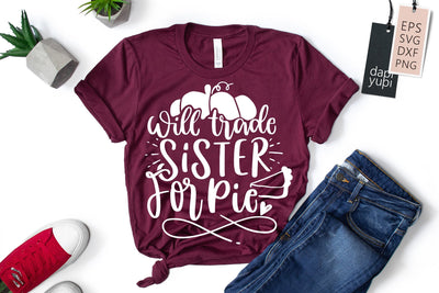 Will Trade Sister For Pie SVG dapiyupi store 