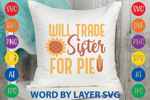 Will Trade Sister For Pie, Thanksgiving SVG SVG Rafiqul20606 