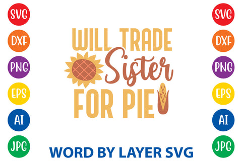 Will Trade Sister For Pie, Thanksgiving SVG SVG Rafiqul20606 