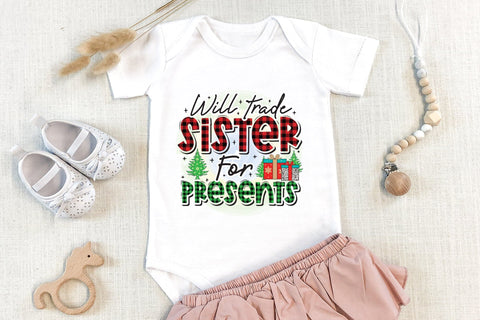 Will Trade Sister for Presents, Kids Christmas PNG Sublimation CraftLabSVG 