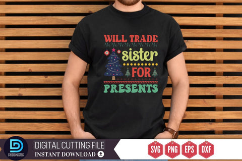 Will trade sister for presents SVG SVG DESIGNISTIC 