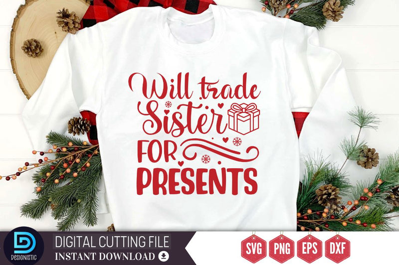 Will trade sister for presents SVG, Will trade sister for presents SVG DESIGNISTIC 