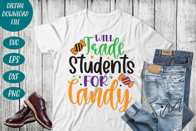 Will Trade Students for Candy svg, Kindergarten Teacher Svg, Cool Teacher T-shirt svg, Cut files, Halloween teacher svg SVG Isabella Machell 