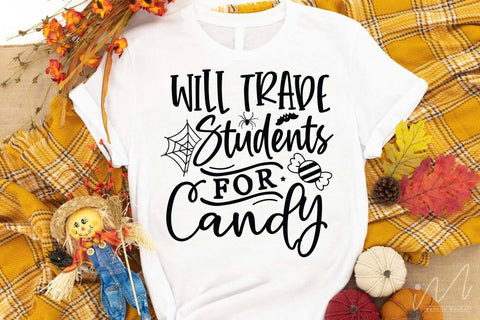 Will trade students for candy svg,Halloween teacher t shirt svg, Happy Halloween svg, Teacher t shirt, Funny teacher t shirt, Gift for teacher svg SVG Isabella Machell 
