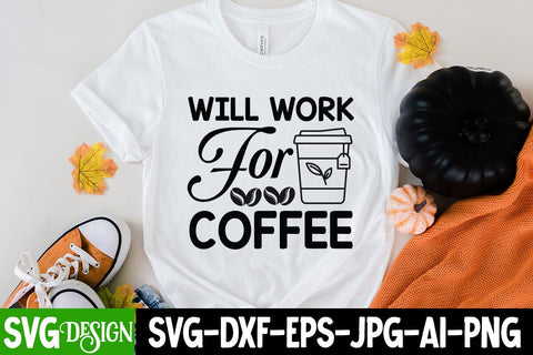 Will Work For Coffee SVG Cut File, Will Work For Coffee Quotes SVG BlackCatsMedia 