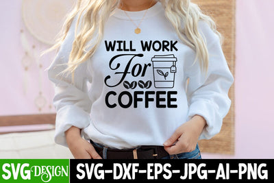 Will Work For Coffee SVG Cut File, Will Work For Coffee Quotes SVG BlackCatsMedia 