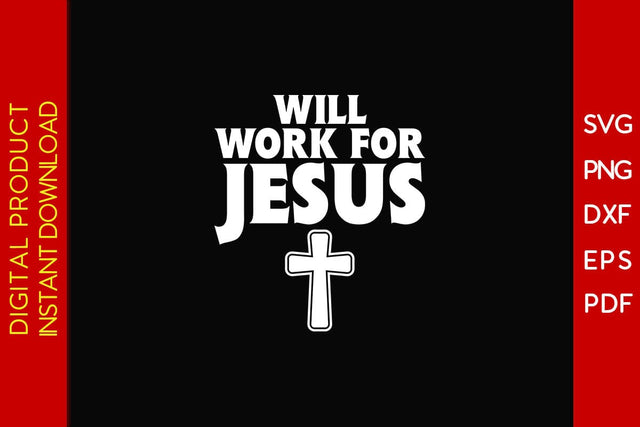 Will Work For Jesus Christian SVG PNG PDF Cut File SVG Creativedesigntee 