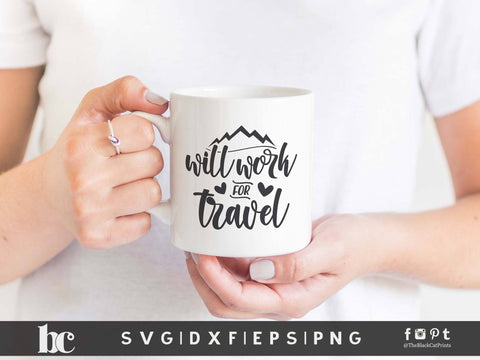 Will Work For Travel | Funny Vacation Cut File SVG TheBlackCatPrints 