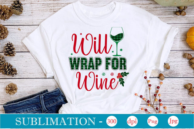 Will Wrap For Wine Sublimation SVGs,Quotes and Sayings,Food & Drink,On Sale, Print & Cut Sublimation DesignPlante 503 