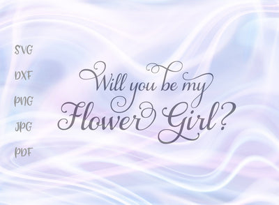 Will You be My Flower Girl? SVG, PNG, DXF, PDF, JPG SVG Digitals by Hanna 