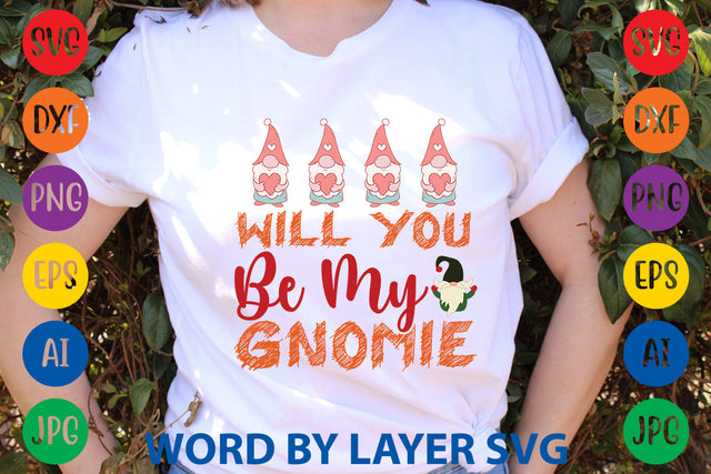 Will You Be My Gnomie, Gnome SVG SVG Rafiqul20606 