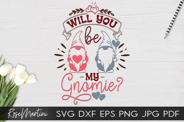 Will You Be My Gnomie SVG file for cutting machines Cricut Silhouette SVG PNG Valentine's Day Gnome SVG SVG RoseMartiniDesigns 