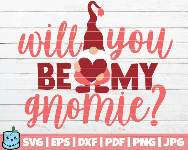 Will You Be My Gnomie SVG MintyMarshmallows 