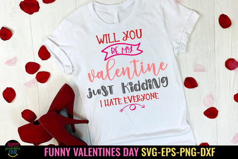 Will You Be My Valentine Just Kidding I Funny Valentines SVG SVG Happy Printables Club 