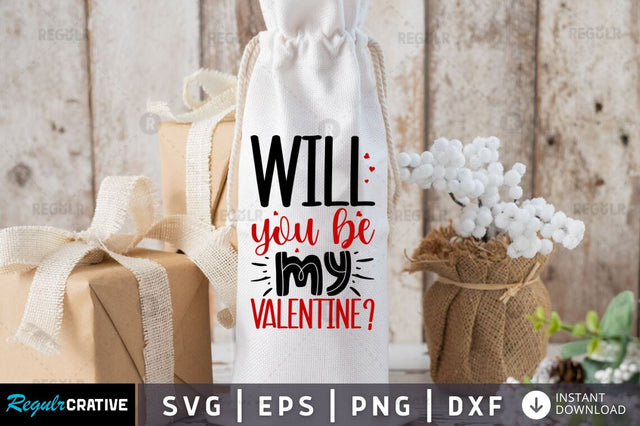 Will you be my valentine SVG SVG Regulrcrative 