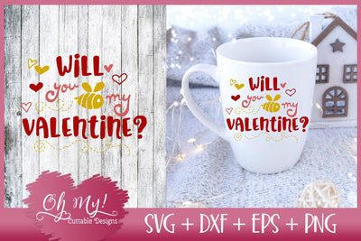 Will You Bee My Valentine SVG DXF EPS PNG SVG Oh My! Cuttable Designs 