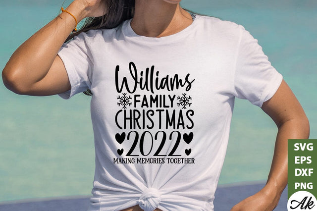 Williams family christmas 2022 making memories together SVG SVG akazaddesign 