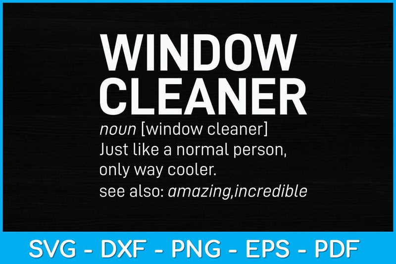 Window Cleaner Definition Svg Design File SVG artprintfile 