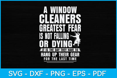 Window Cleaner Fear Funny Cleaning Svg Design SVG artprintfile 