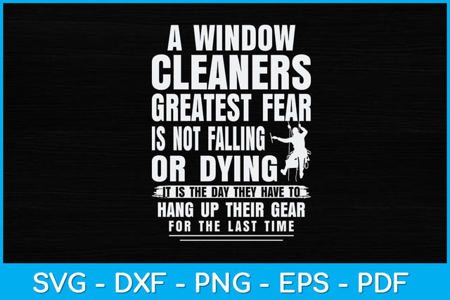 Window Cleaner Fear Funny Cleaning Svg Design SVG artprintfile 